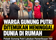 Geger di Gunung Putri! Warga 57 Tahun Ditemukan Meninggal di Rumah, Polsek Gunung Putri Turun Tangan